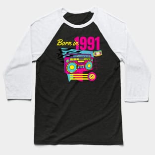 Born in 1991 Baseball T-Shirt